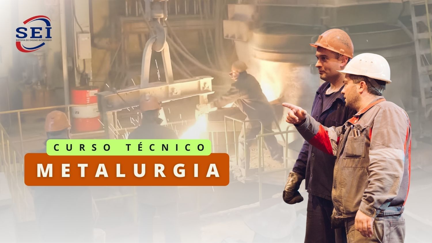 Leia mais sobre o artigo Técnico em Metalurgia